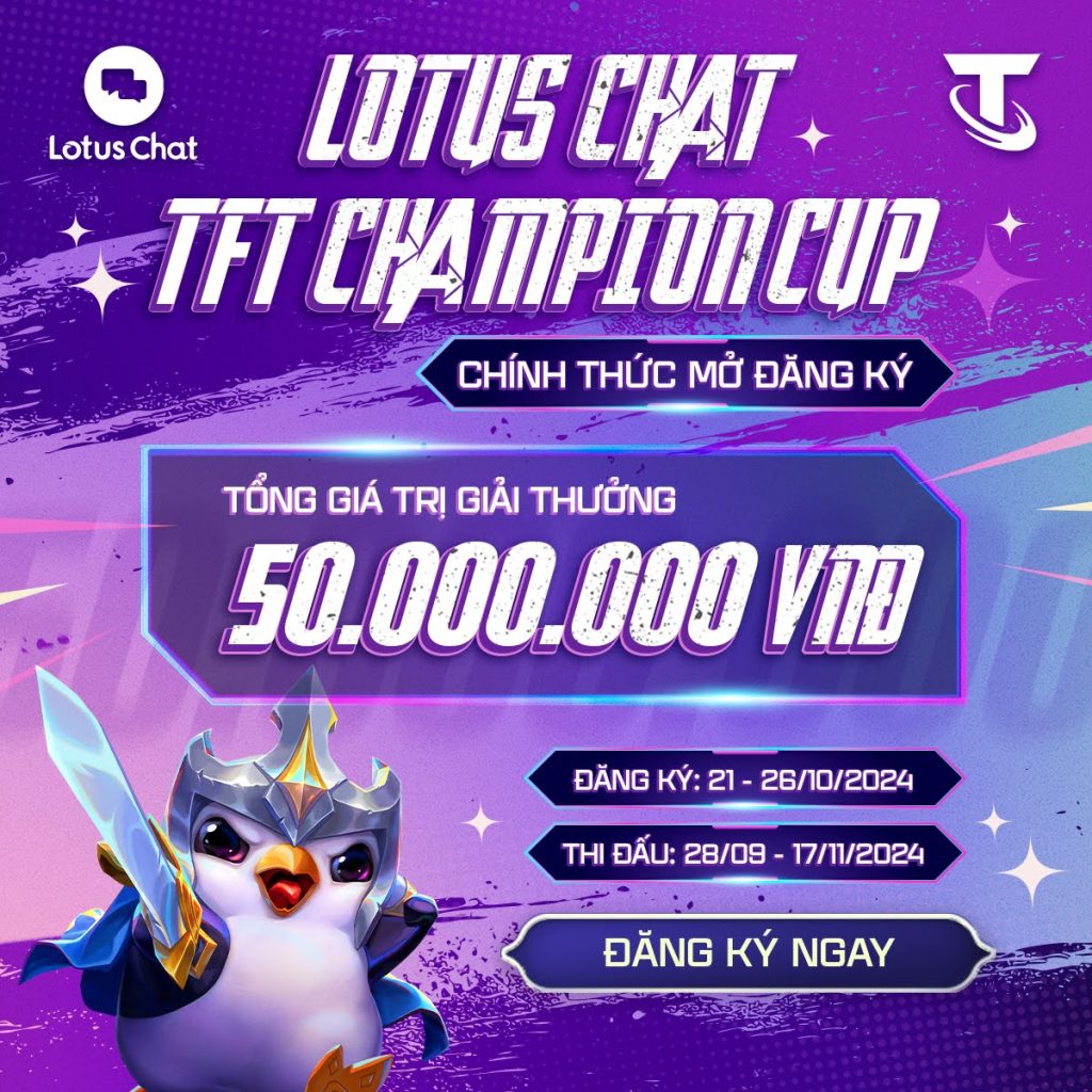 Lotus Chat TFT Tournament: Sân chơi hấp dẫn dành cho game thủ Đấu Trường Chân lý