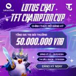Lotus Chat TFT Tournament: Sân chơi hấp dẫn dành cho game thủ Đấu Trường Chân lý